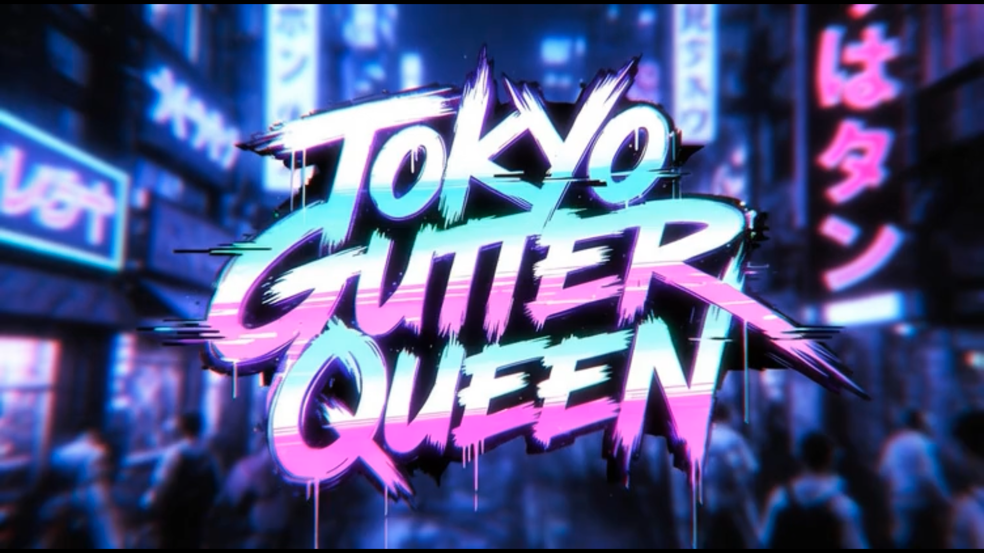 Tokyo Gutter Queen